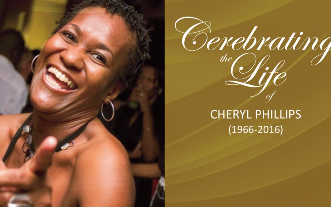 Celebrating the life of Cheryl Phillips (1966 – 2016)